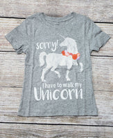 SORRY I HAVE TO WALK MY UNICORN GIRLS T SHIRT