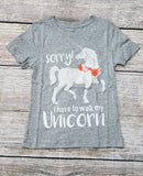 SORRY I HAVE TO WALK MY UNICORN GIRLS T SHIRT